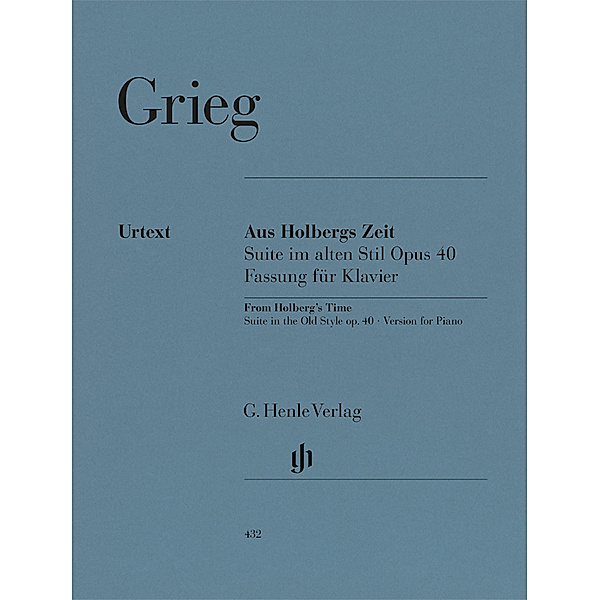 Edvard Grieg - Aus Holbergs Zeit op. 40, Suite im alten Stil, Suite im alten Stil Edvard Grieg - Aus Holbergs Zeit op. 40