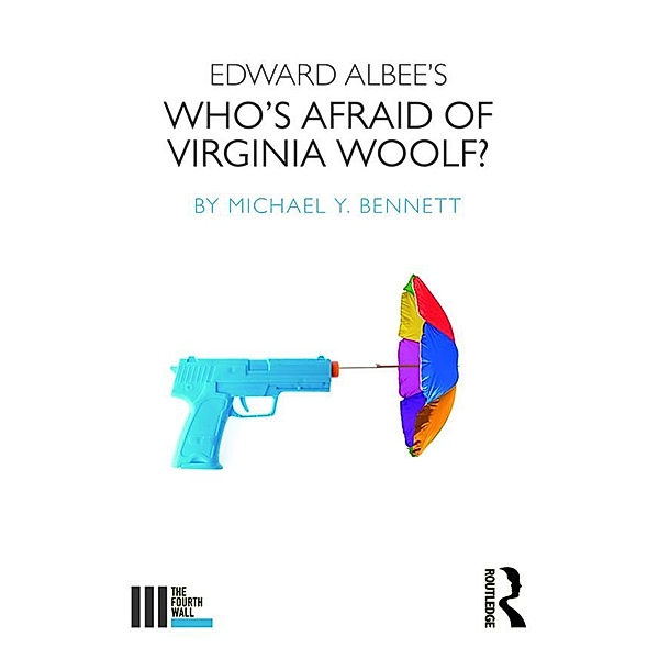 Edward Albee's Who's Afraid of Virginia Woolf?, Michael Y. Bennett