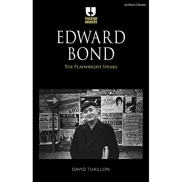 Edward Bond: The Playwright Speaks, David Tuaillon