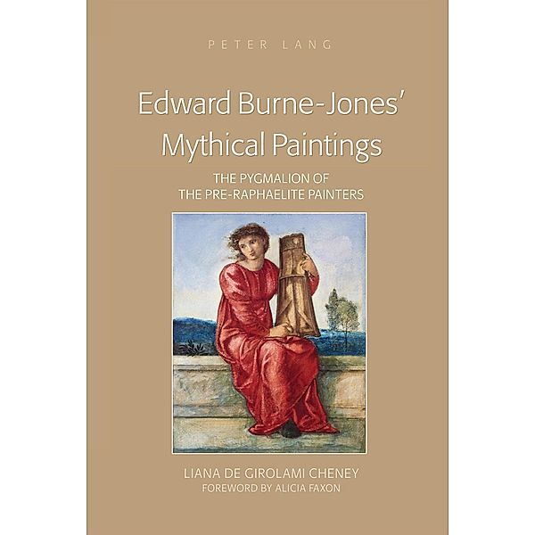 Edward Burne-Jones' Mythical Paintings, Liana De Girolami Cheney