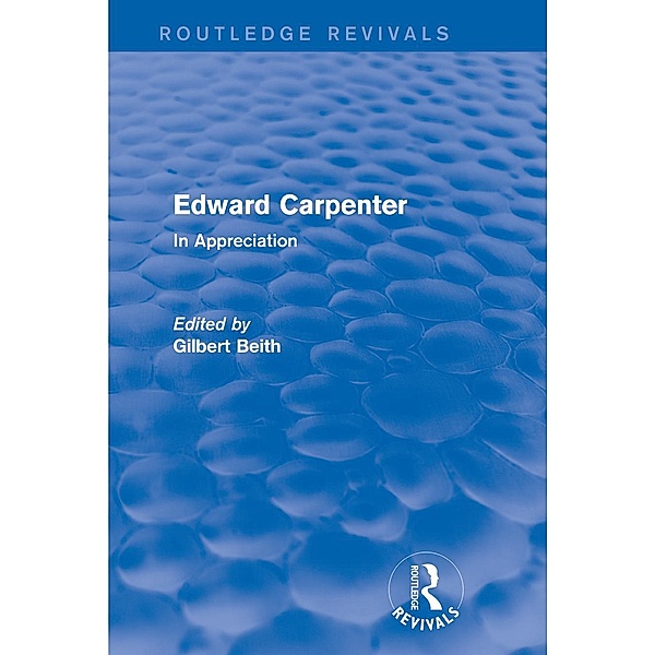 Edward Carpenter (Routledge Revivals) / Routledge Revivals