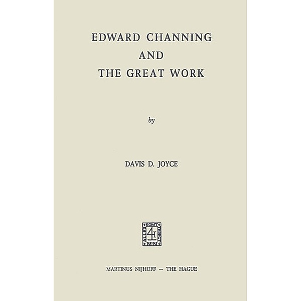 Edward Channing and the Great Work, D. D. Joyce