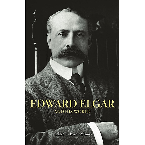 Edward Elgar and His World / The Bard Music Festival