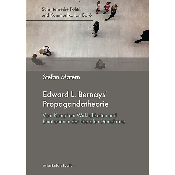 Edward L. Bernays' Propagandatheorie, Stefan Matern
