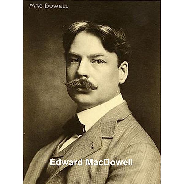 Edward MacDowell, John F. Porte
