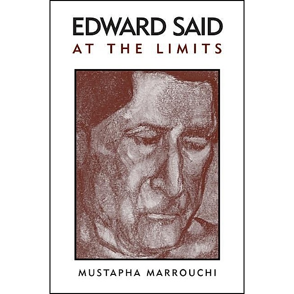 Edward Said at the Limits, Mustapha Marrouchi