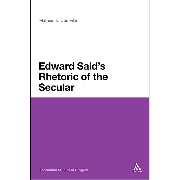 Edward Said's Rhetoric of the Secular, Mathieu E. Courville