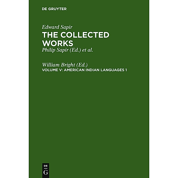 Edward Sapir: The Collected Works of Edward Sapir / Volume V / American Indian Languages.Pt.1