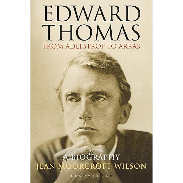 Edward Thomas: from Adlestrop to Arras, Jean Moorcroft Wilson