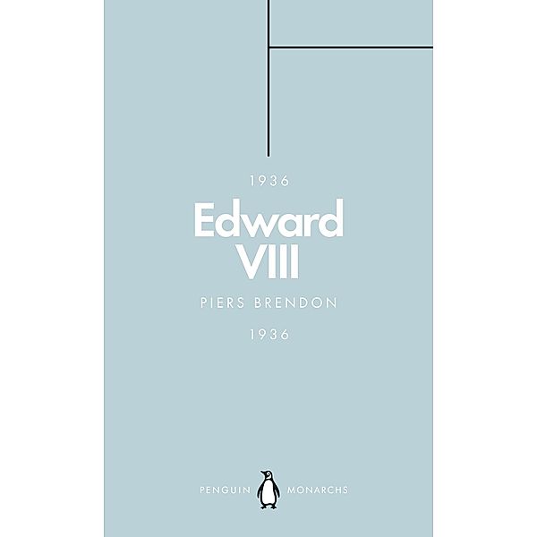 Edward VIII (Penguin Monarchs) / Penguin Monarchs, Piers Brendon