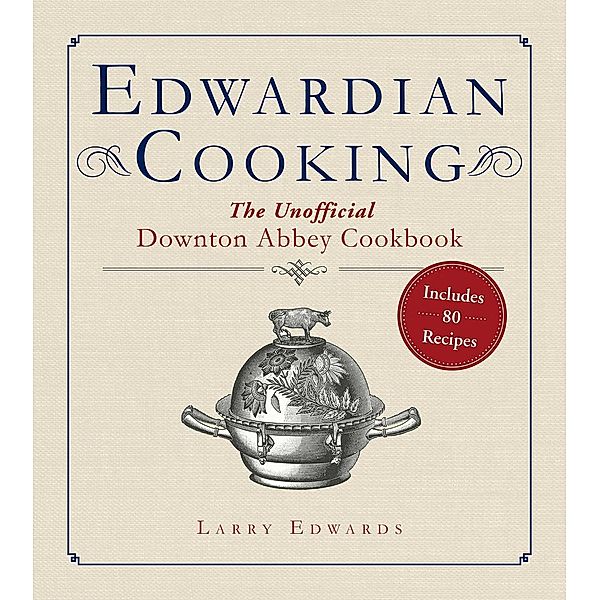 Edwardian Cooking, Larry Edwards