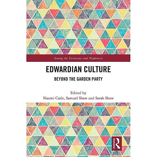 Edwardian Culture, Samuel Shaw, Sarah Shaw, Naomi Carle