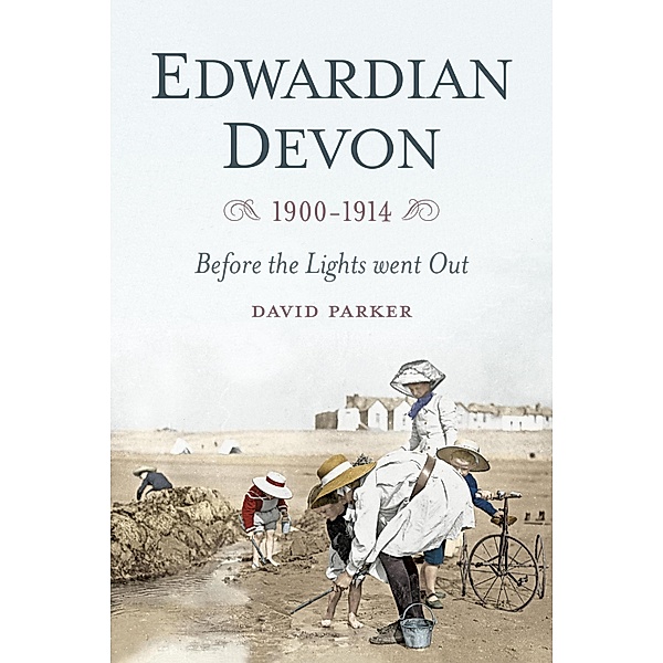 Edwardian Devon 1900-1914, David Parker