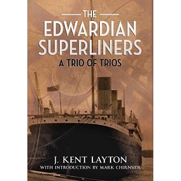 Edwardian Superliners, J. Kent Layton