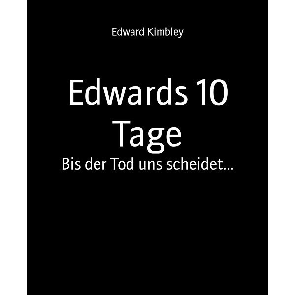 Edwards 10 Tage, Edward Kimbley