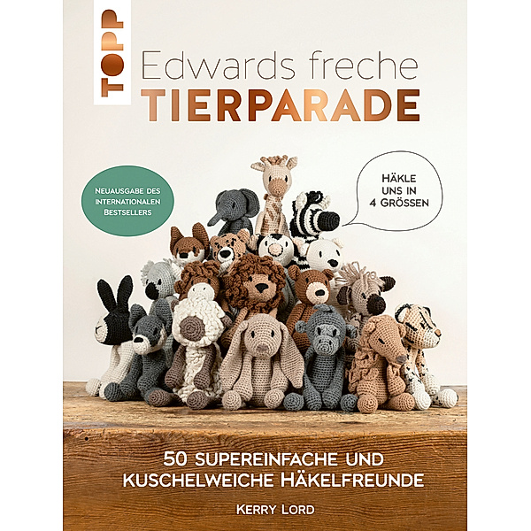 Edwards freche Tierparade - Neuausgabe des internationalen Bestsellers, Kerry Lord