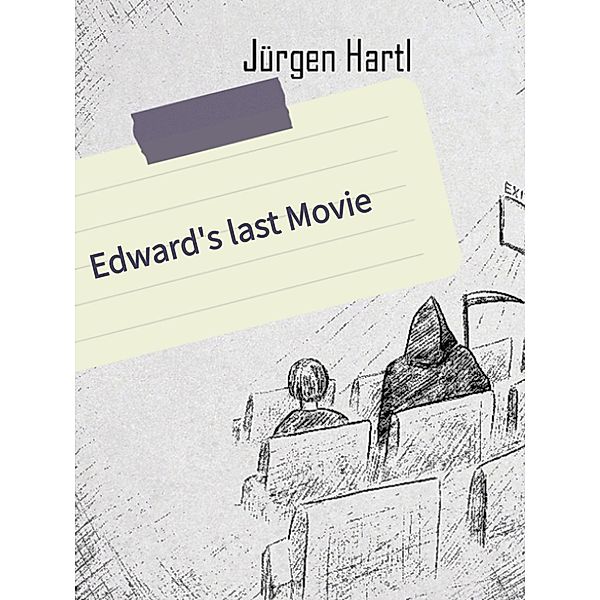 Edwards last Movie, Jürgen Hartl