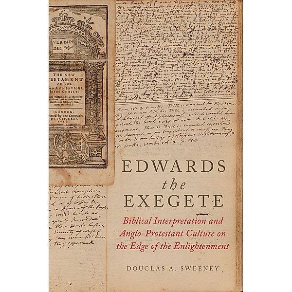 Edwards the Exegete, Douglas A. Sweeney