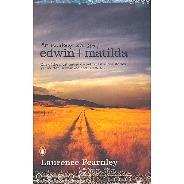 Edwin and Matilda: An Unlikely Love Story, Laurence Fearnley