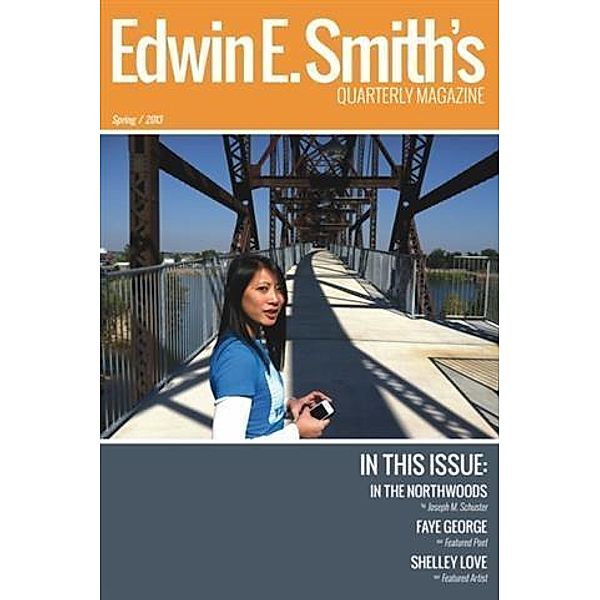 Edwin E. Smith's Quarterly Magazine Spring 2013, Edwin E. Smith