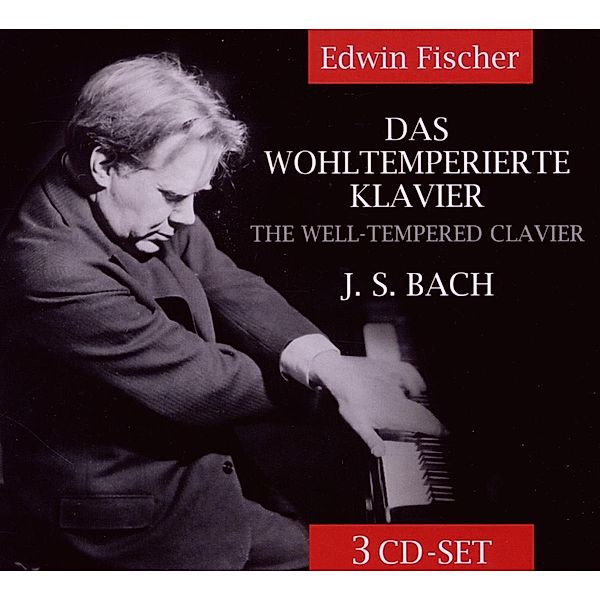 Edwin Fischer - Das Wohltemperierte Klavier, 3 CDs, Johann Sebastian Bach