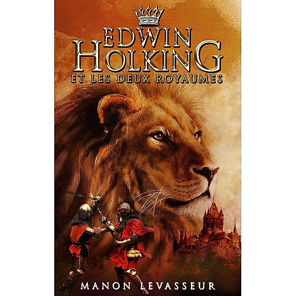 EDWIN HOLKING et les deux royaumes, Manon Levasseur