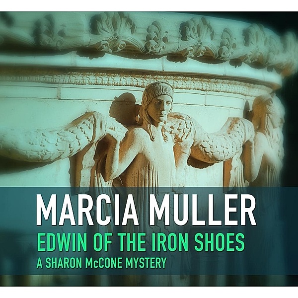 Edwin of the Iron Shoes, Marcia Muller