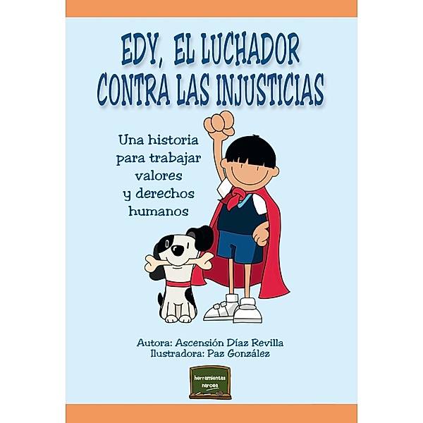 Edy, el luchador contra las injusticias / Herramientas Bd.43, Ascensión Díaz Revilla