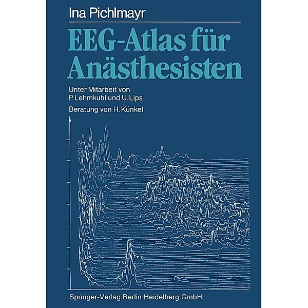 EEG-Atlas für Anästhesisten, Ina Pichlmayr