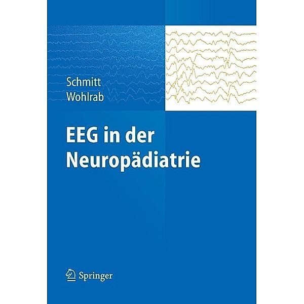 EEG in der Neuropädiatrie, Bernhard Schmitt, Gabriele Wohlrab