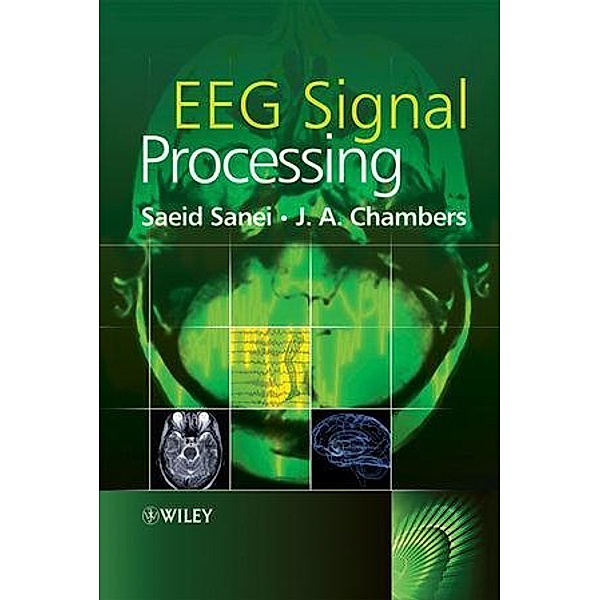 EEG Signal Processing, Saeid Sanei, Jonathon A. Chambers