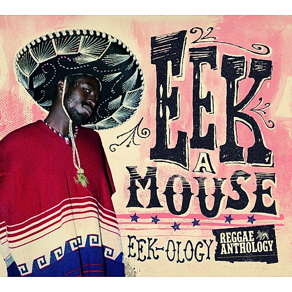 Eek-Ology: Reggae Anthology (Vinyl), Eek-A-Mouse