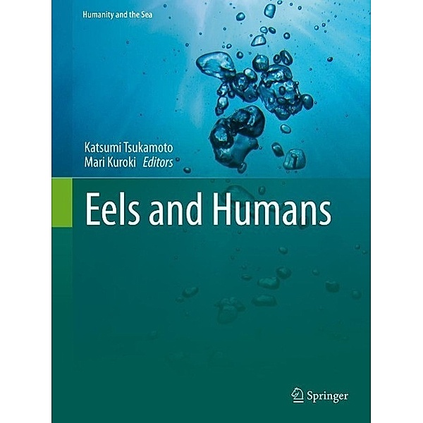 Eels and Humans / Humanity and the Sea