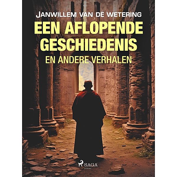 Een aflopende geschiedenis en andere verhalen, Janwillem Van De Wetering