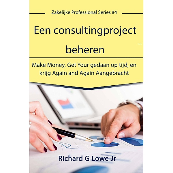 Een consultingproject beheren, Richard G Lowe