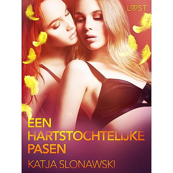 Een hartstochtelijke Pasen - erotisch verhaal / LUST, Katja Slonawski