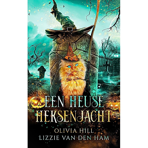 Een heuse heksenjacht, Olivia Hill, Lizzie van den Ham