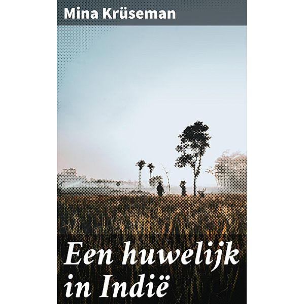 Een huwelijk in Indië, Mina Krüseman