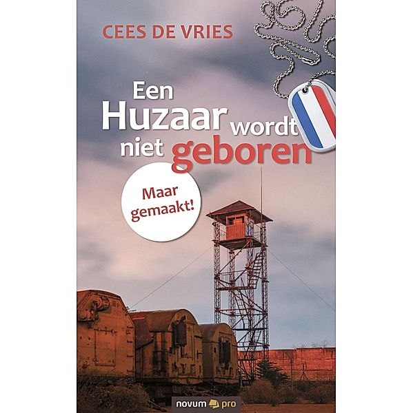 Een Huzaar wordt niet geboren, Cees de Vries