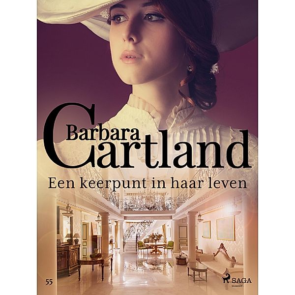 Een keerpunt in haar leven / Barbara Cartland's Eternal Collection Bd.55, Barbara Cartland