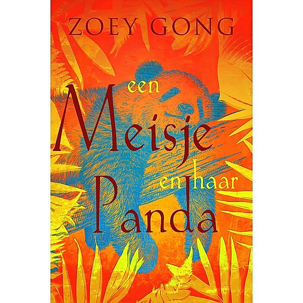 Een Meisje en Haar Panda (The Animal Companions, #2) / The Animal Companions, Zoey Gong