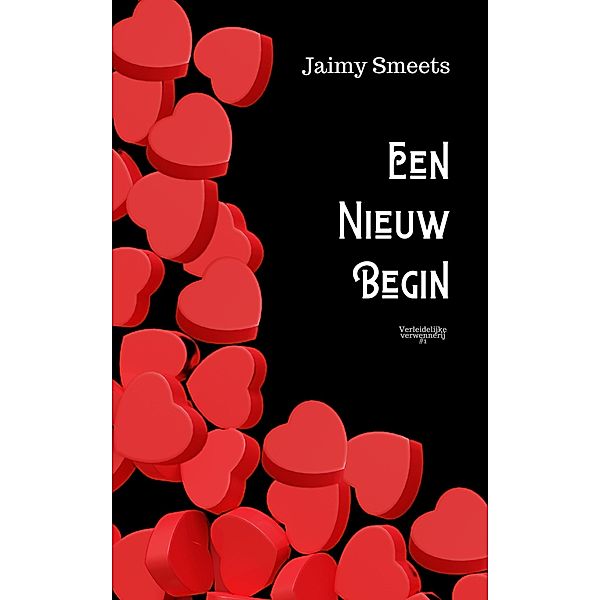 Een nieuw begin (Verleidelijke verwennerij, #1) / Verleidelijke verwennerij, Jaimy Smeets