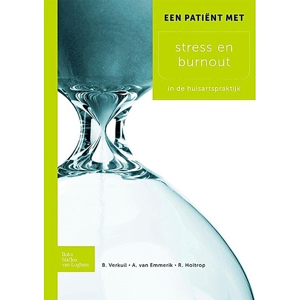 Een patiënt met stress en burnout, B. Verkuil, A. A. P. Emmerik van, R. Holtrop