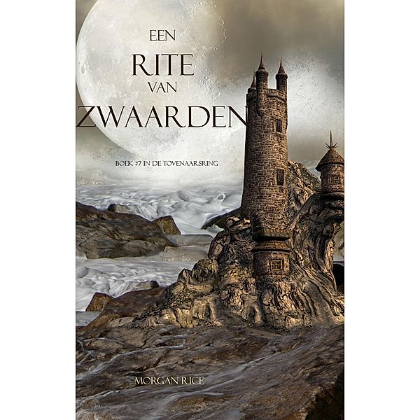 Een Rite Van Zwaarden (Boek #7 In De Tovenaarsring) / De Tovenaarsring, Morgan Rice