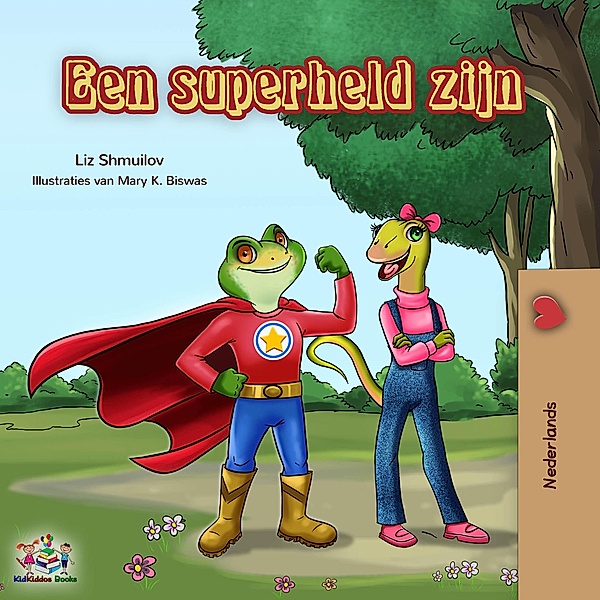 Een superheld zijn (Dutch Bedtime Collection) / Dutch Bedtime Collection, Liz Shmuilov, Kidkiddos Books