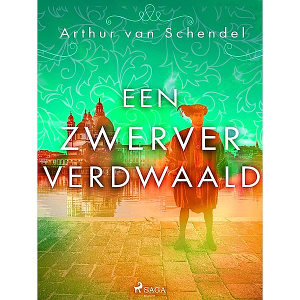 Een zwerver verdwaald, Arthur van Schendel