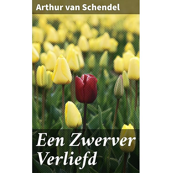 Een Zwerver Verliefd, Arthur van Schendel
