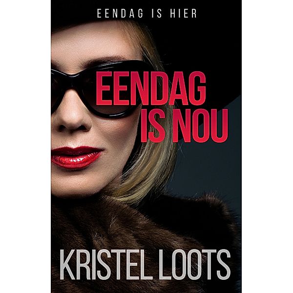 Eendag is nou, Kristel Loots