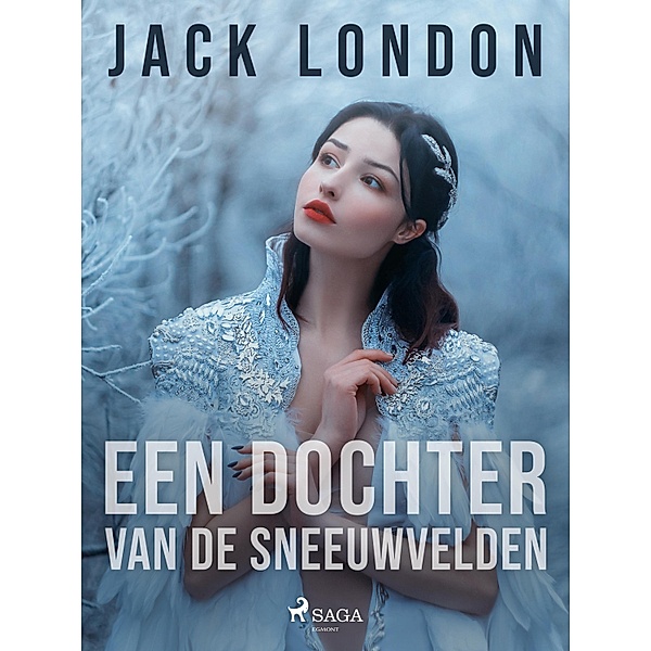 Eendochtervan desneeuwvelden / World Classics, Jack London