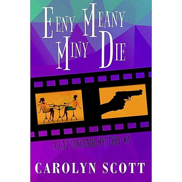Eeny Meany Miny Die / Oz Books, Carolyn Scott